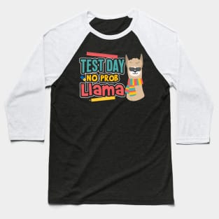 Test Day No Prob Llama Teacher Testing Baseball T-Shirt